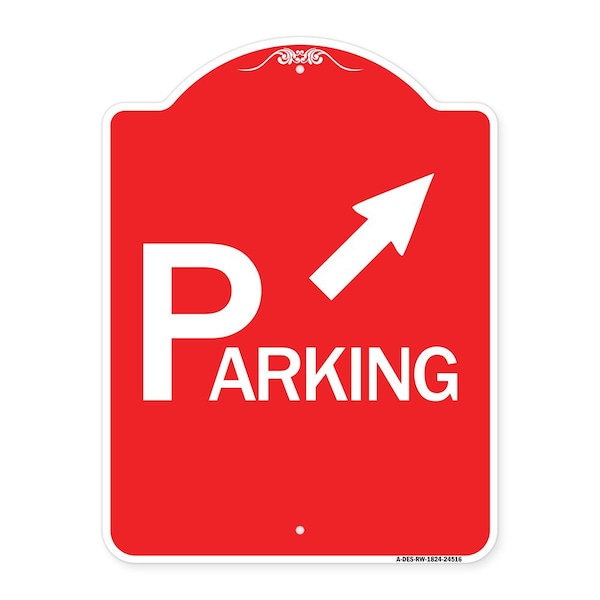 Signmission Parking W/ Arrow Pointing to Top Right, Red & White Aluminum Sign, 18" x 24", RW-1824-24516 A-DES-RW-1824-24516 - main